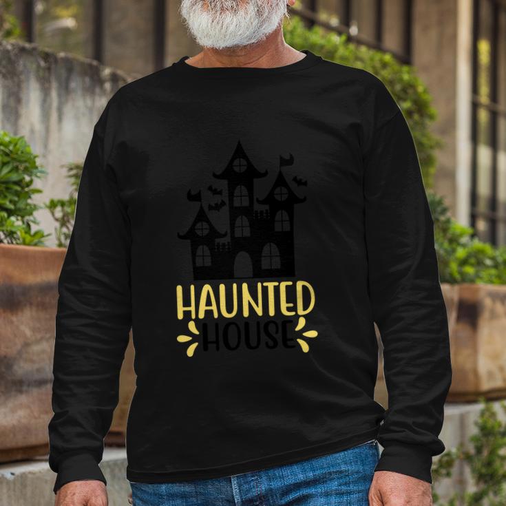 Haunted House Halloween Quote Long Sleeve T-Shirt Gifts for Old Men