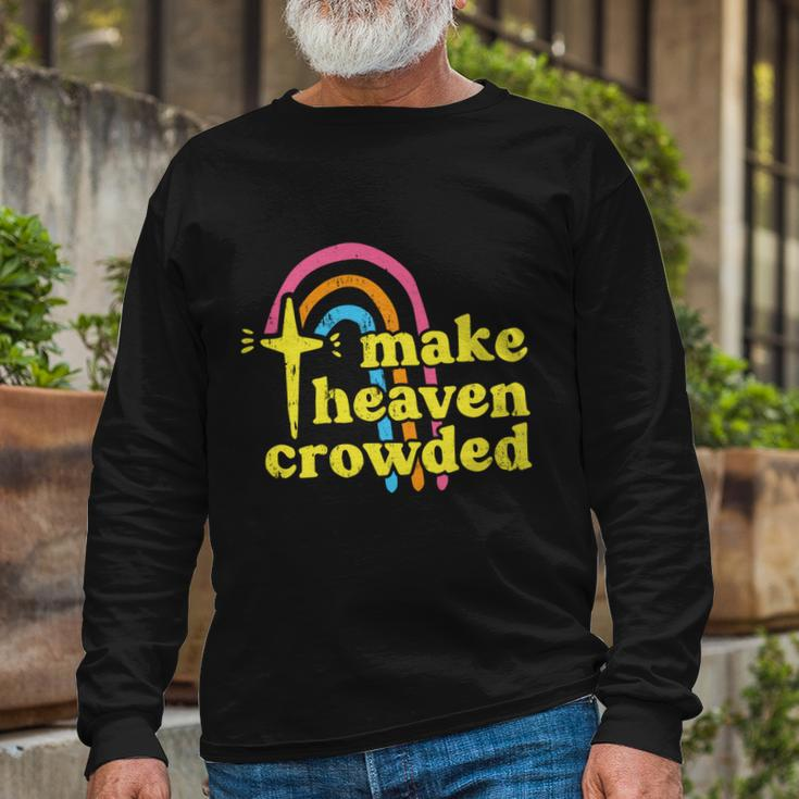Make Heaven Crowded Cute Christian Missionary Pastors Wife Meaningful Long Sleeve T-Shirt Gifts for Old Men