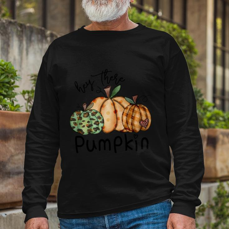 Hey There Pumpkin Thanksgiving Quote Long Sleeve T-Shirt Gifts for Old Men