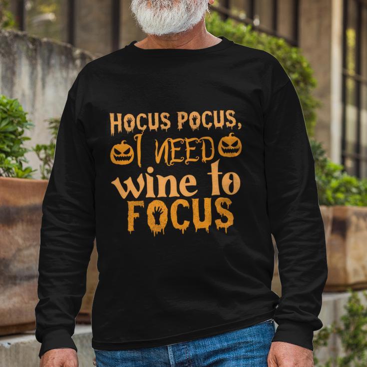 Hocus Pocus I Need Wine To Focus Halloween Quote Long Sleeve T-Shirt Gifts for Old Men