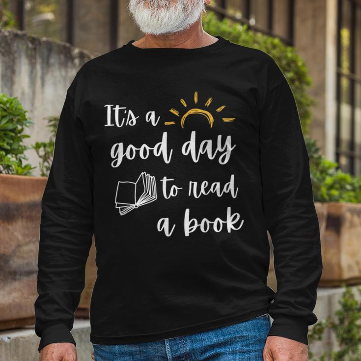 Its Good Day To Read Book Library Reading Lover Long Sleeve T-Shirt Gifts for Old Men
