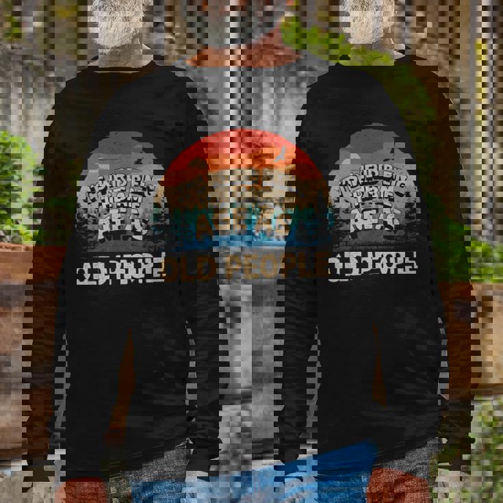 Its Weird Being The Same Age As Old People Retro Sunset Long Sleeve T-Shirt Gifts for Old Men