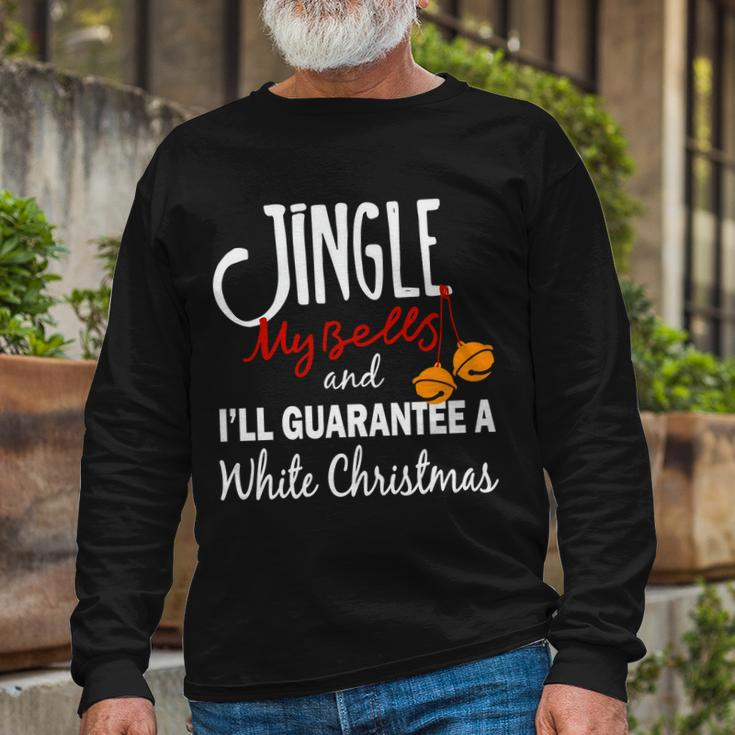 Jingle My Bells For White Christmas Long Sleeve T-Shirt Gifts for Old Men