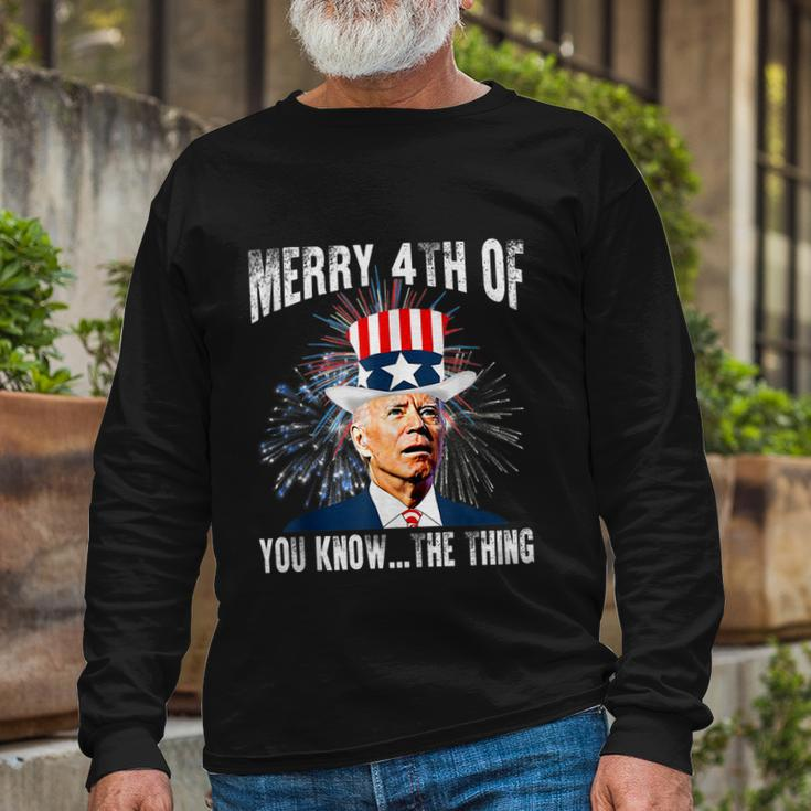 Joe Biden Merry 4Th Of You KnowThe Thing 4Th Of July Long Sleeve T-Shirt Gifts for Old Men
