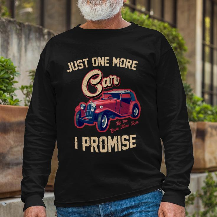 Just One More Car I Promise Vintage Classic Old Cars Long Sleeve T-Shirt Gifts for Old Men