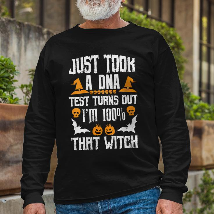 I Just Took A Dna Test Im 100 That Witch Halloween Long Sleeve T-Shirt Gifts for Old Men