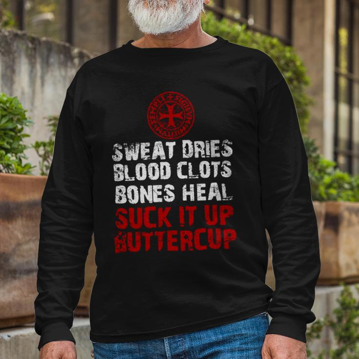 Knight Templar Shirt Sweat Dries Blood Clots Bones Heal Suck It Up Buttercup Knight Templar Store Long Sleeve T-Shirt Gifts for Old Men