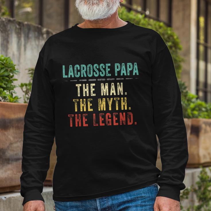 Lacrosse Papa Fathers Day Lacrosse Man Myth Legend Long Sleeve T-Shirt Gifts for Old Men