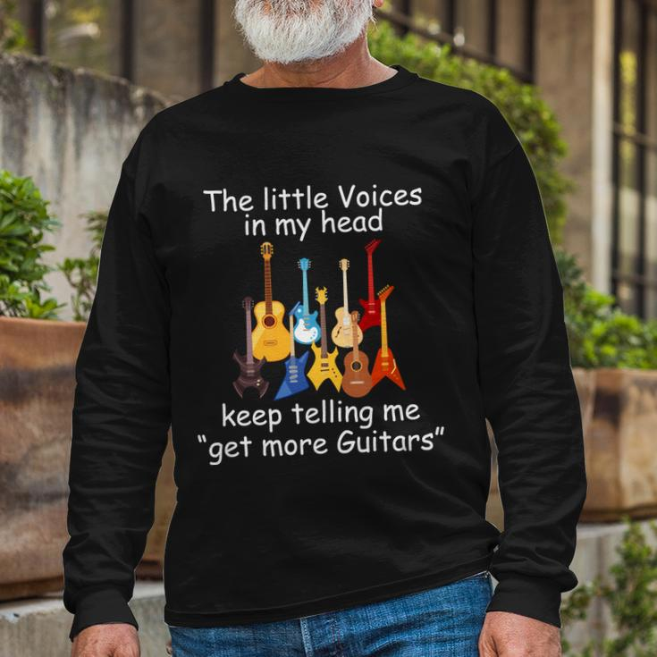 The Little Voices In My Head Say Get More Guitars Tshirt Long Sleeve T-Shirt Gifts for Old Men