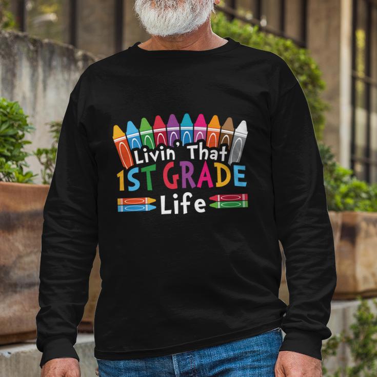 Livin That 1St Grade Life Cray On Back To School First Day Of School Long Sleeve T-Shirt Gifts for Old Men