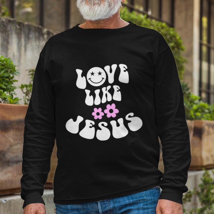 Love Like Jesus Religious God Christian Words Great Long Sleeve T-Shirt Gifts for Old Men