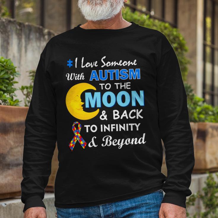 I Love Someone With Autism To The Moon & Back V2 Long Sleeve T-Shirt Gifts for Old Men