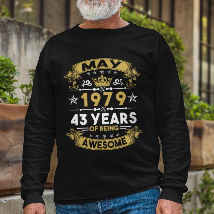 May 1979 43 Years Of Being Awesome 43Rd Birthday Long Sleeve T-Shirt Gifts for Old Men