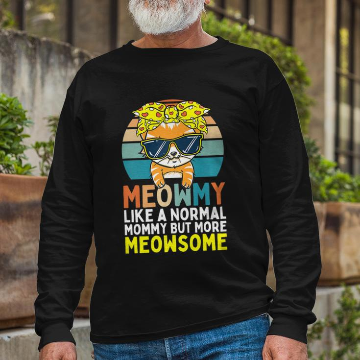 Meowmy Cat Mommy Kitty Mom Long Sleeve T-Shirt Gifts for Old Men