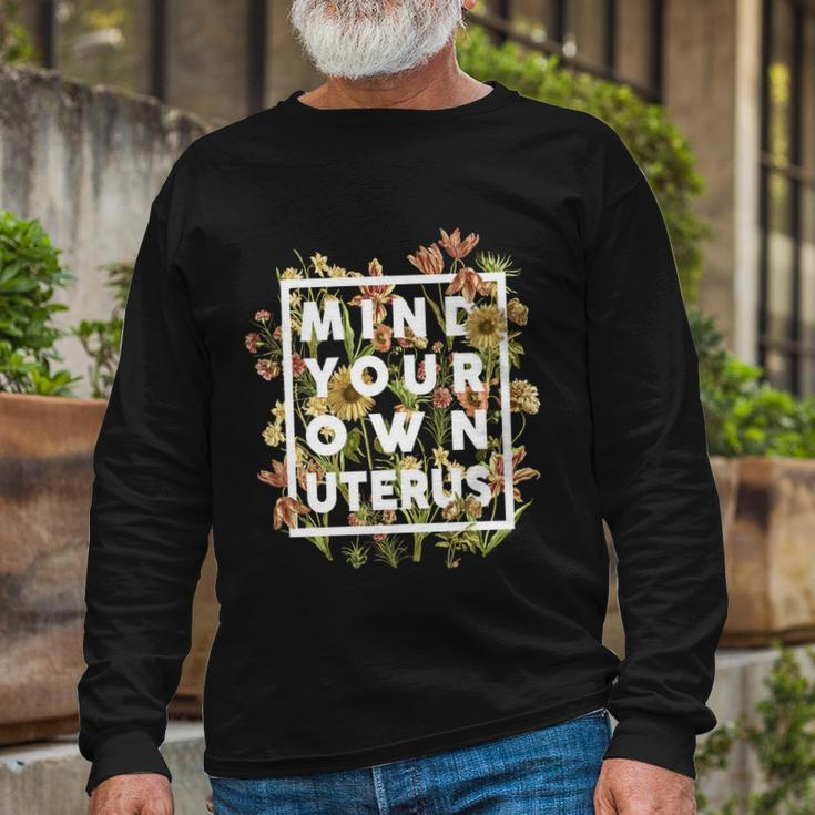 Mind Your Own Uterus Vintage Floral Flower Yk Long Sleeve T-Shirt Gifts for Old Men