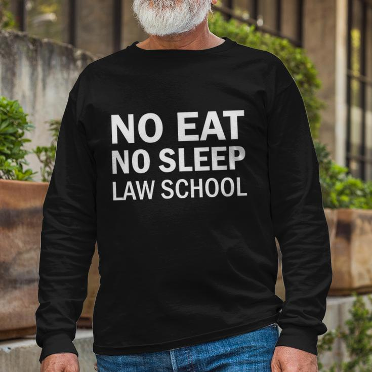 No Eat No Sleep Law School Student Teachers Graphics Plus Size Long Sleeve T-Shirt Gifts for Old Men