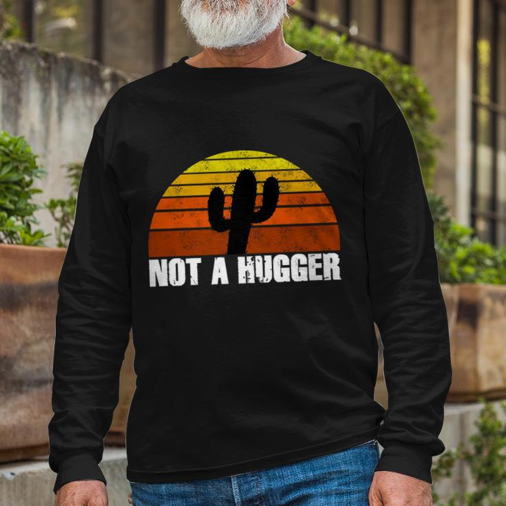 Not A Hugger Long Sleeve T-Shirt Gifts for Old Men