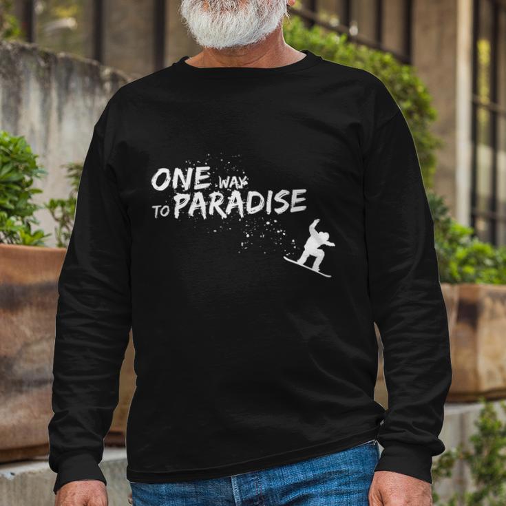 One Way To Paradise Spray Powder Free Ride With Snowboard Long Sleeve T-Shirt Gifts for Old Men