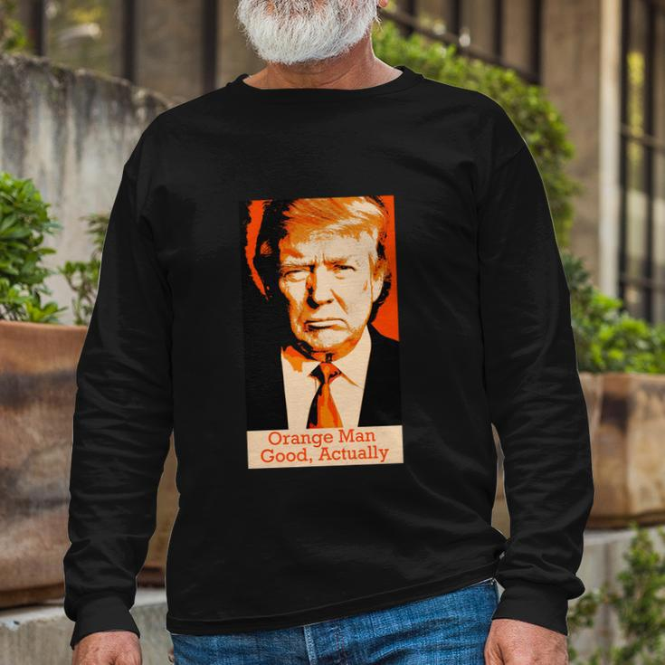 Orange Man Good Actually Long Sleeve T-Shirt Gifts for Old Men