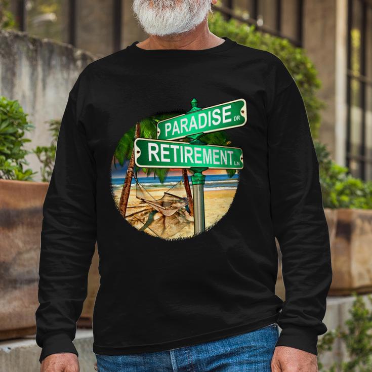 Paradise Dr Retirement Ln Tshirt Long Sleeve T-Shirt Gifts for Old Men