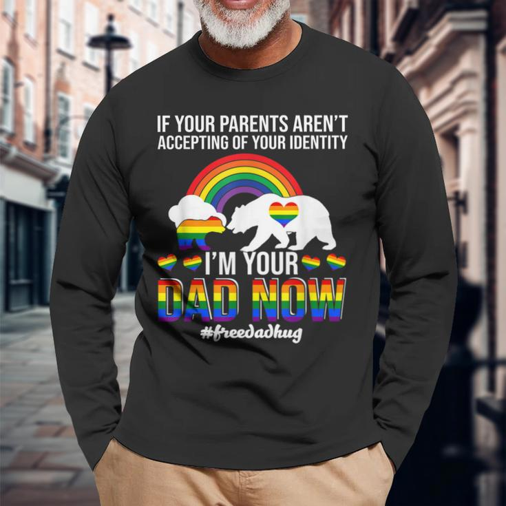 If Your Parents Arent Accepting Im Dad Now Of Identity Gay Men Women Long Sleeve T-Shirt T-shirt Graphic Print Gifts for Old Men