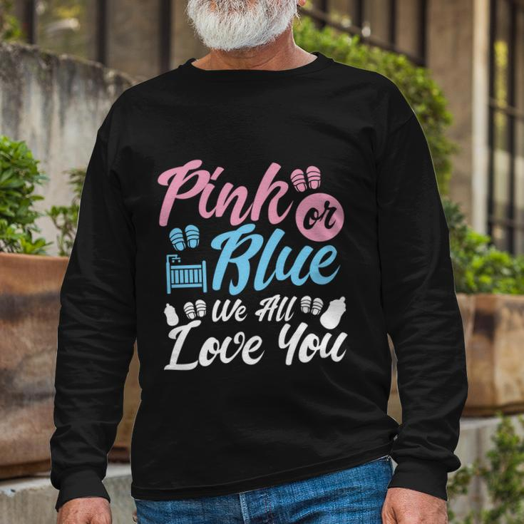 Pink Or Blue We All Love You Party Pregnancy Gender Reveal Long Sleeve T-Shirt Gifts for Old Men