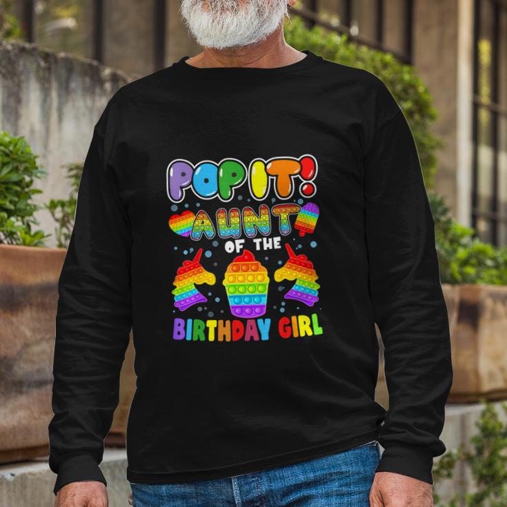 Pop It Aunt Of The Birthday Girl Long Sleeve T-Shirt Gifts for Old Men