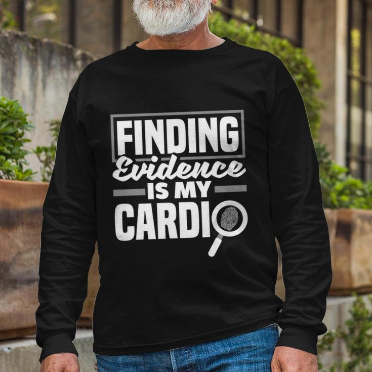 Private Detective Crime Investigator Finding Evidence Long Sleeve T-Shirt Gifts for Old Men