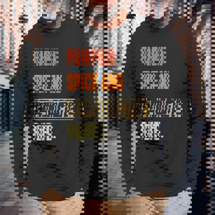 Pumpkin Spice & Reproductive Rights Feminist Pro Choice Fall Men Women Long Sleeve T-Shirt T-shirt Graphic Print Gifts for Old Men