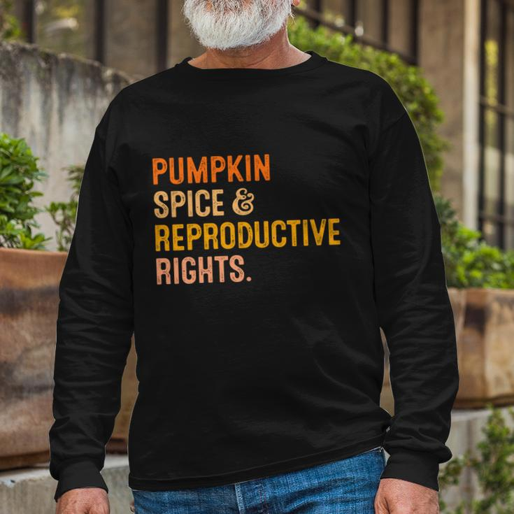 Pumpkin Spice Reproductive Rights Cool Fall Feminist Choice Long Sleeve T-Shirt Gifts for Old Men