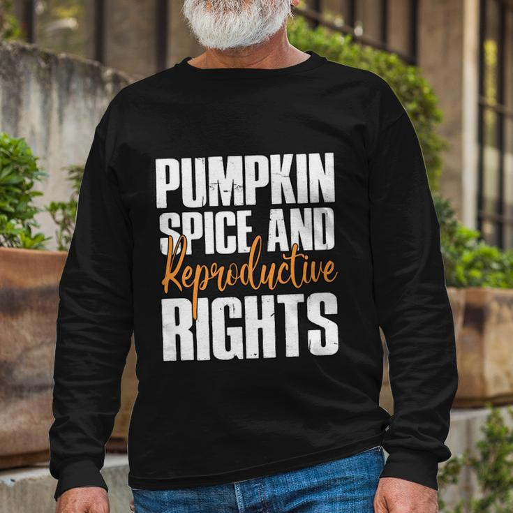Pumpkin Spice And Reproductive Rights Feminist Fall Long Sleeve T-Shirt Gifts for Old Men