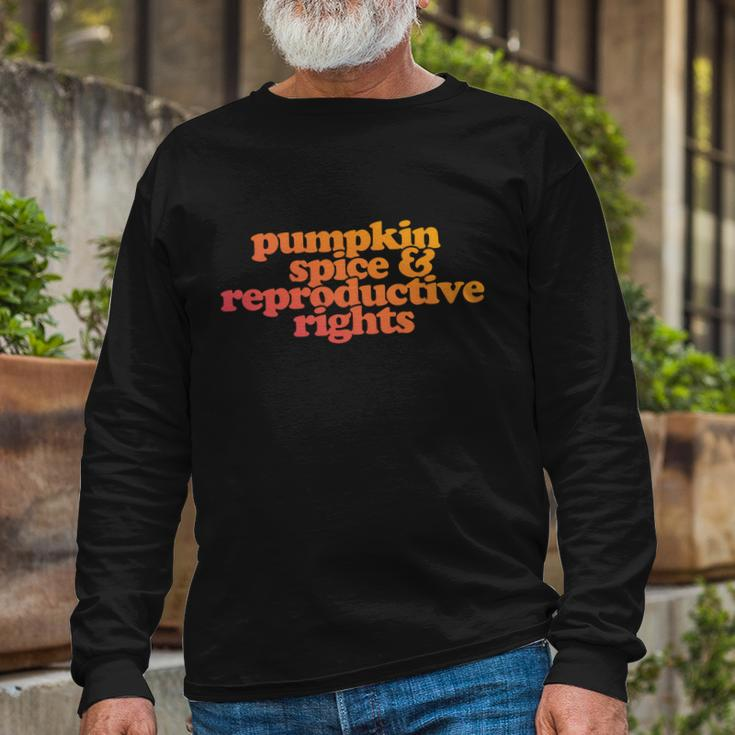 Pumpkin Spice And Reproductive Rights Great Long Sleeve T-Shirt Gifts for Old Men