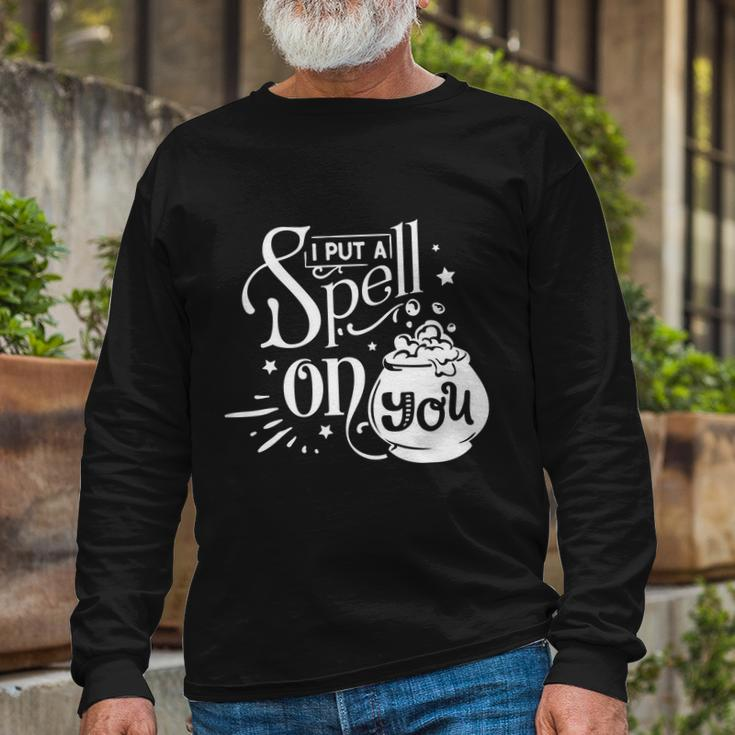 I Put A Spell On You Halloween Quote V7 Long Sleeve T-Shirt Gifts for Old Men