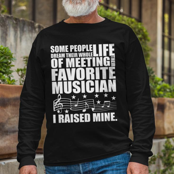 I Raised Mine Favorite Musician Tshirt Long Sleeve T-Shirt Gifts for Old Men