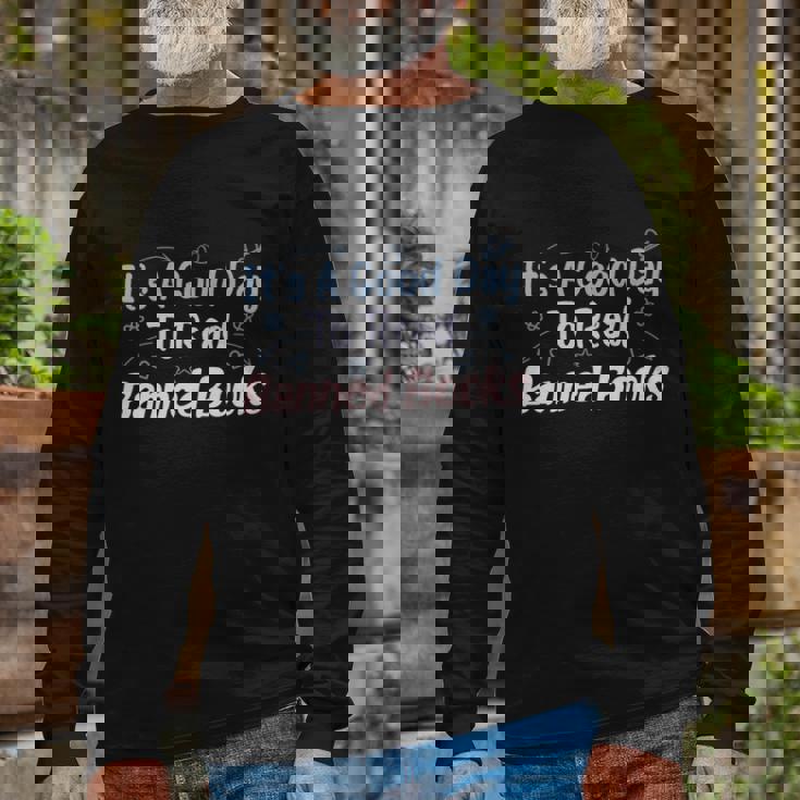 I Read Banned Books Its A Good Day To Read Banned Books Long Sleeve T-Shirt Gifts for Old Men
