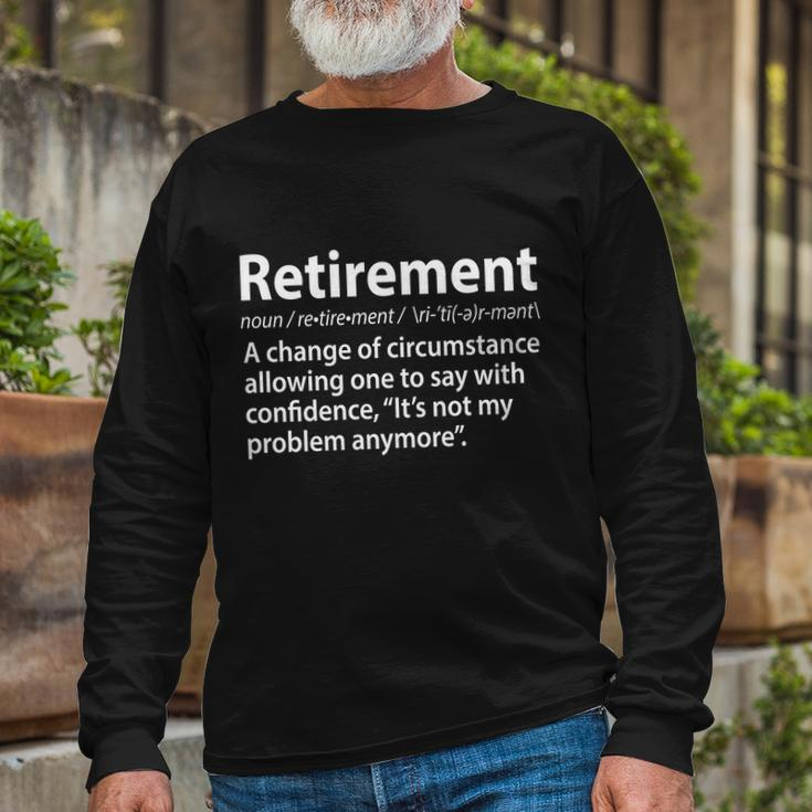 Retirement Definition Tshirt Long Sleeve T-Shirt Gifts for Old Men