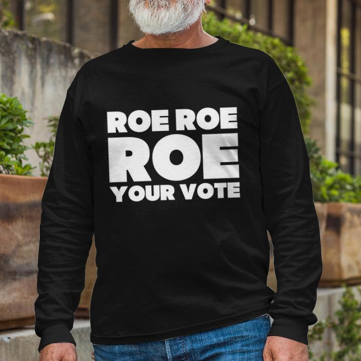 Roe Roe Roe Your Vote V2 Long Sleeve T-Shirt Gifts for Old Men