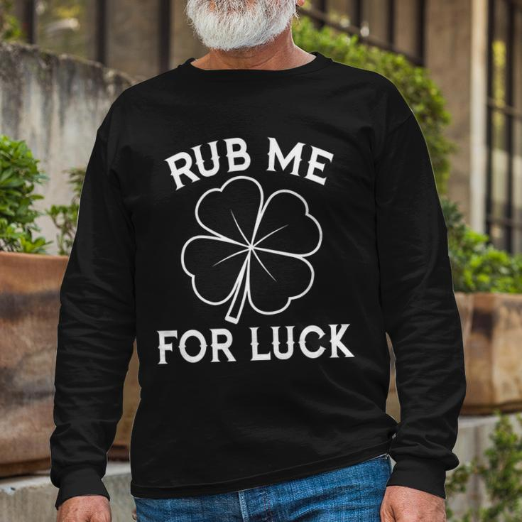Rub Me For Luck Shamrock St Pattys Day Long Sleeve T-Shirt Gifts for Old Men