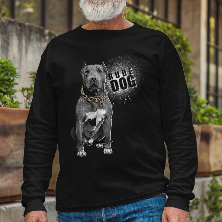 Rude Dog Pitbull Lover Long Sleeve T-Shirt Gifts for Old Men