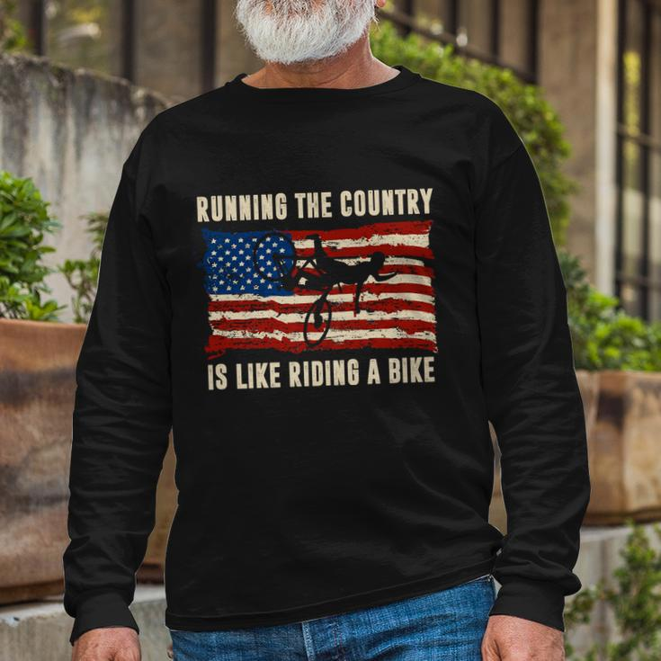 Running The Country Is Like Riding A Bike Long Sleeve T-Shirt Gifts for Old Men
