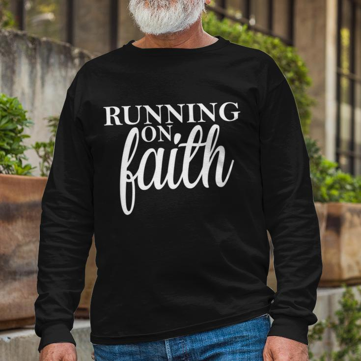 Running On Faith Long Sleeve T-Shirt Gifts for Old Men