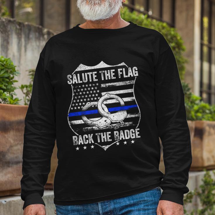 Salute The Flag Back The Badge Policemen Police Themed Long Sleeve T-Shirt Gifts for Old Men