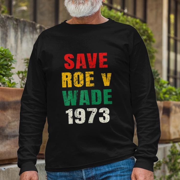 Save Roe V Wade Pro Choice Feminist Long Sleeve T-Shirt Gifts for Old Men