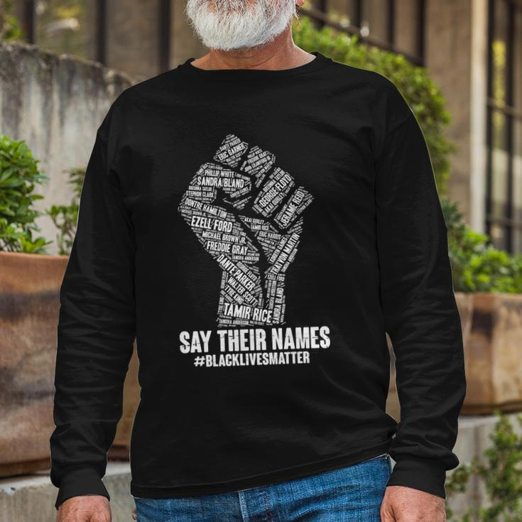 Say Their Names Blacklivesmatter Tshirt Long Sleeve T-Shirt Gifts for Old Men