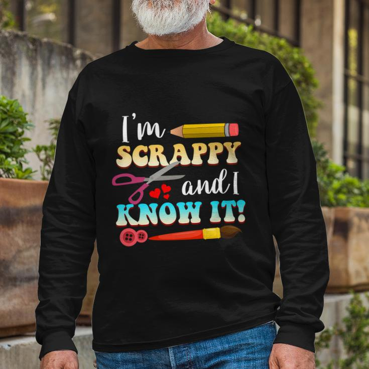 Im Scrappy And I Know It Scrapbook Scrapbook Long Sleeve T-Shirt Gifts for Old Men