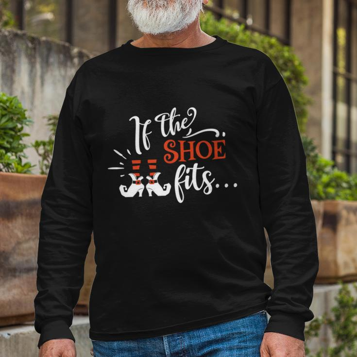 If The Shoe Fits Halloween Quote Long Sleeve T-Shirt Gifts for Old Men