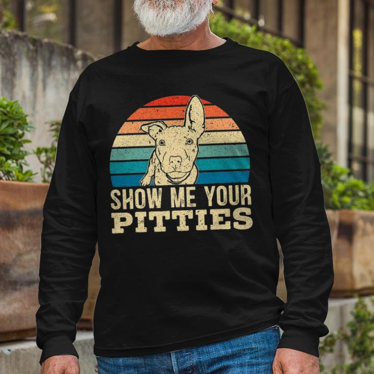 Show Me Your Pitties For A Pitbull Dog Lovers Long Sleeve T-Shirt Gifts for Old Men