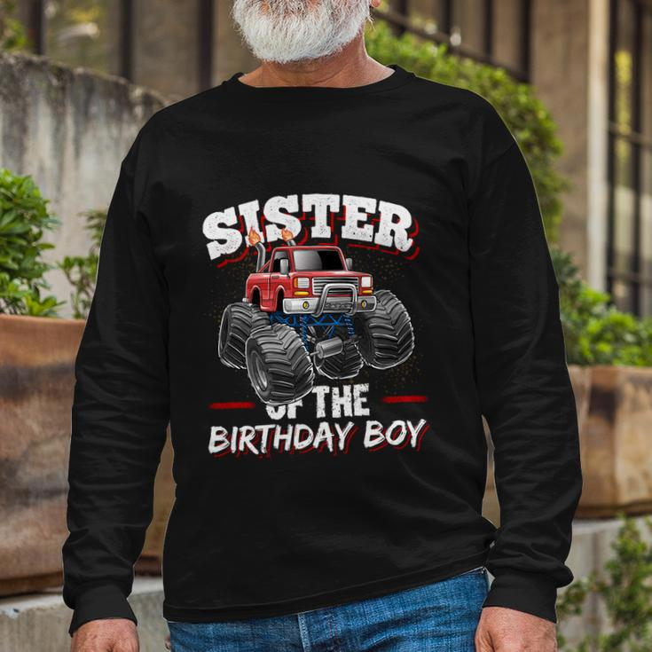 Sister Of The Birthday Boy Monster Truck Birthday Party Long Sleeve T-Shirt Gifts for Old Men