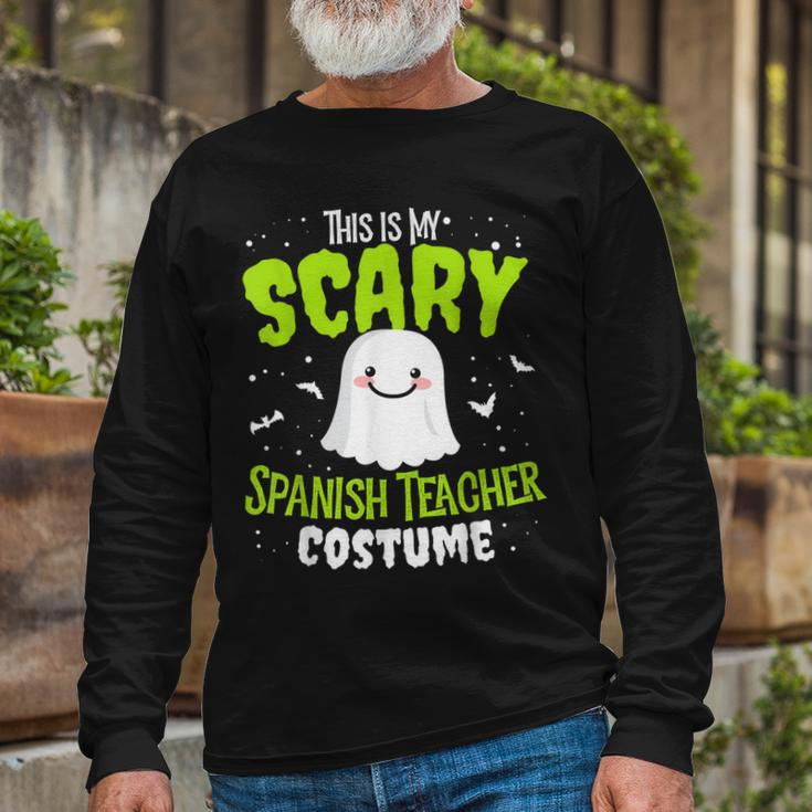 Spanish Teacher Halloween School Nothing Scares Easy Costume Long Sleeve T-Shirt Gifts for Old Men
