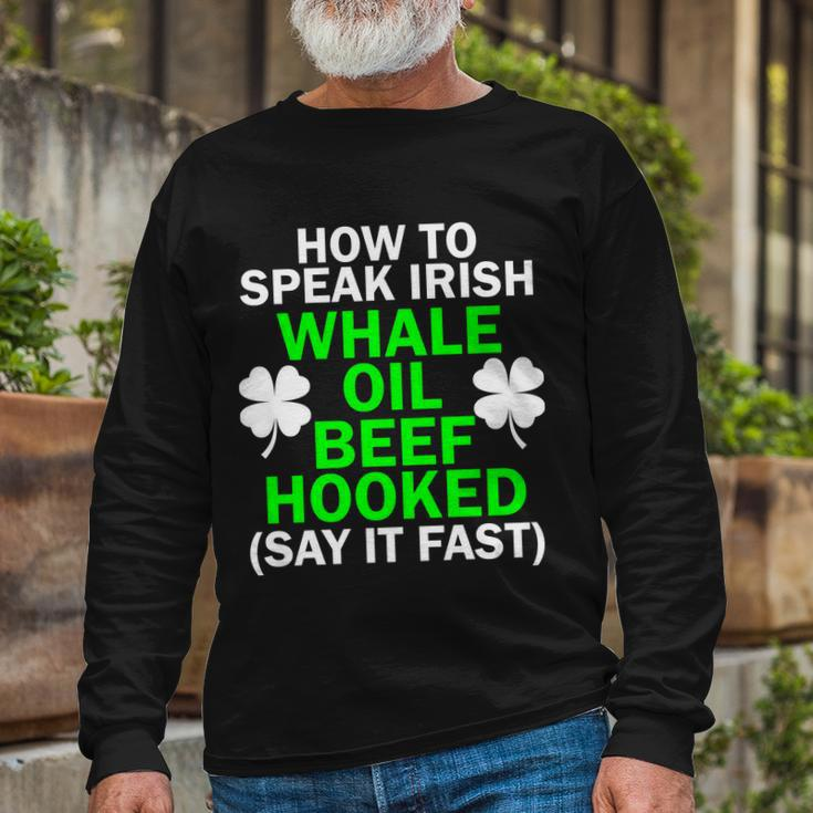 How To Speak Irish Tshirt Long Sleeve T-Shirt Gifts for Old Men